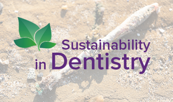 Sustainability in Dentistry