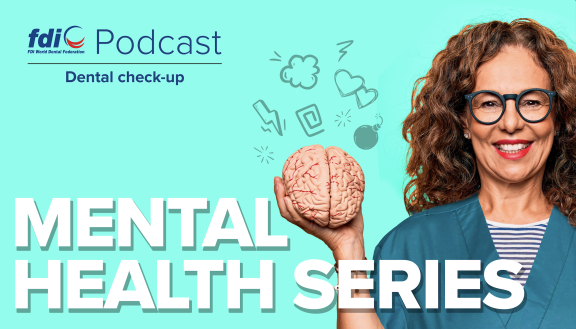 Dental Check-up : Mental Health Series | FDI