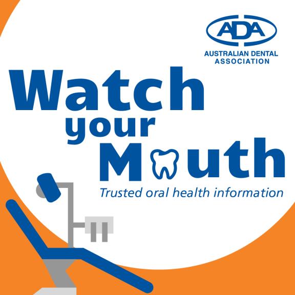 watch your mouth australian dental association podcast